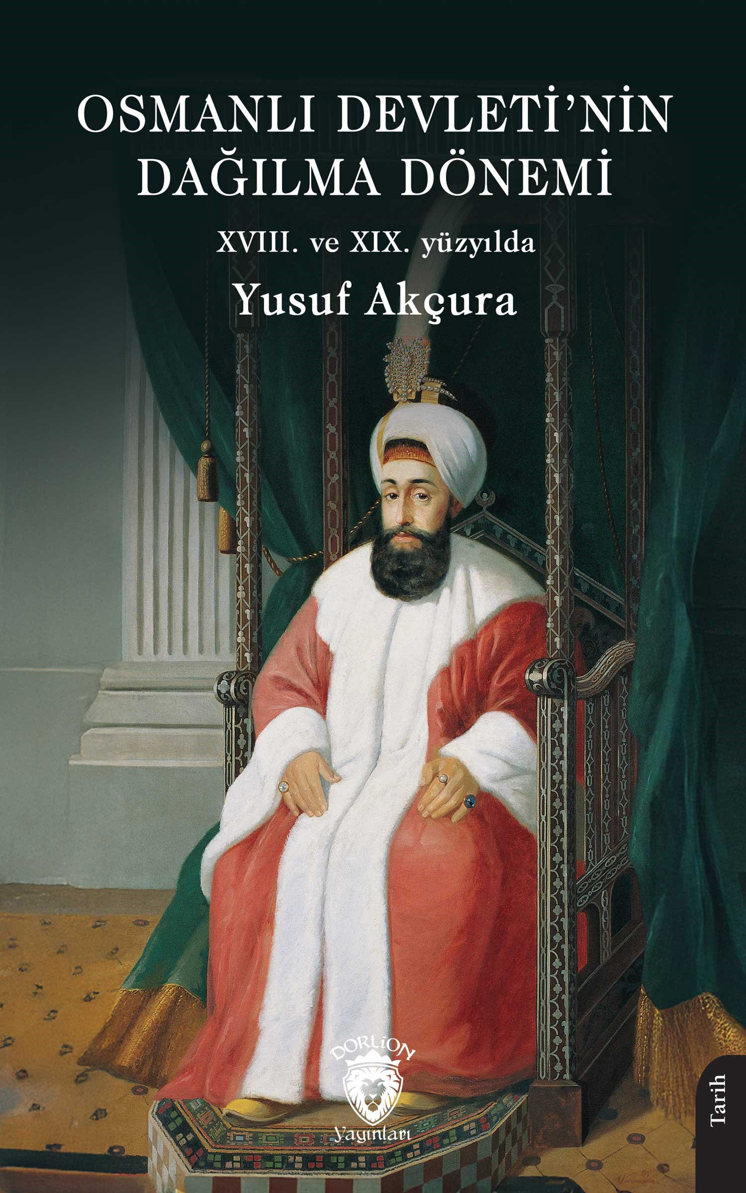 Osmanlı Devleti’nin Dağılma Dönemi