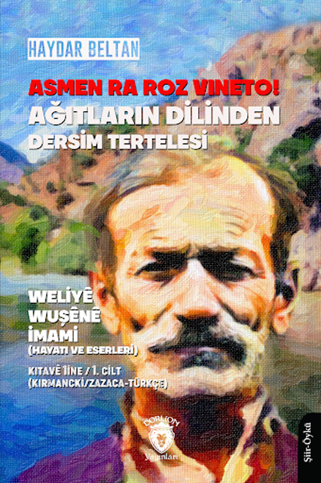 Asmen Ra Roz Vineto! Ağıtların Dilinden Dersim Tertelesi