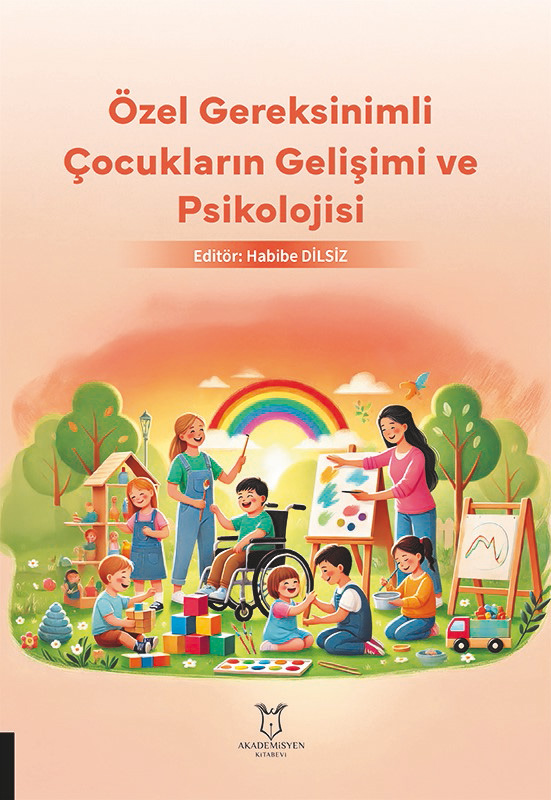 Özel Gereksinimli Çocukların Gelişimi ve Psikolojisi