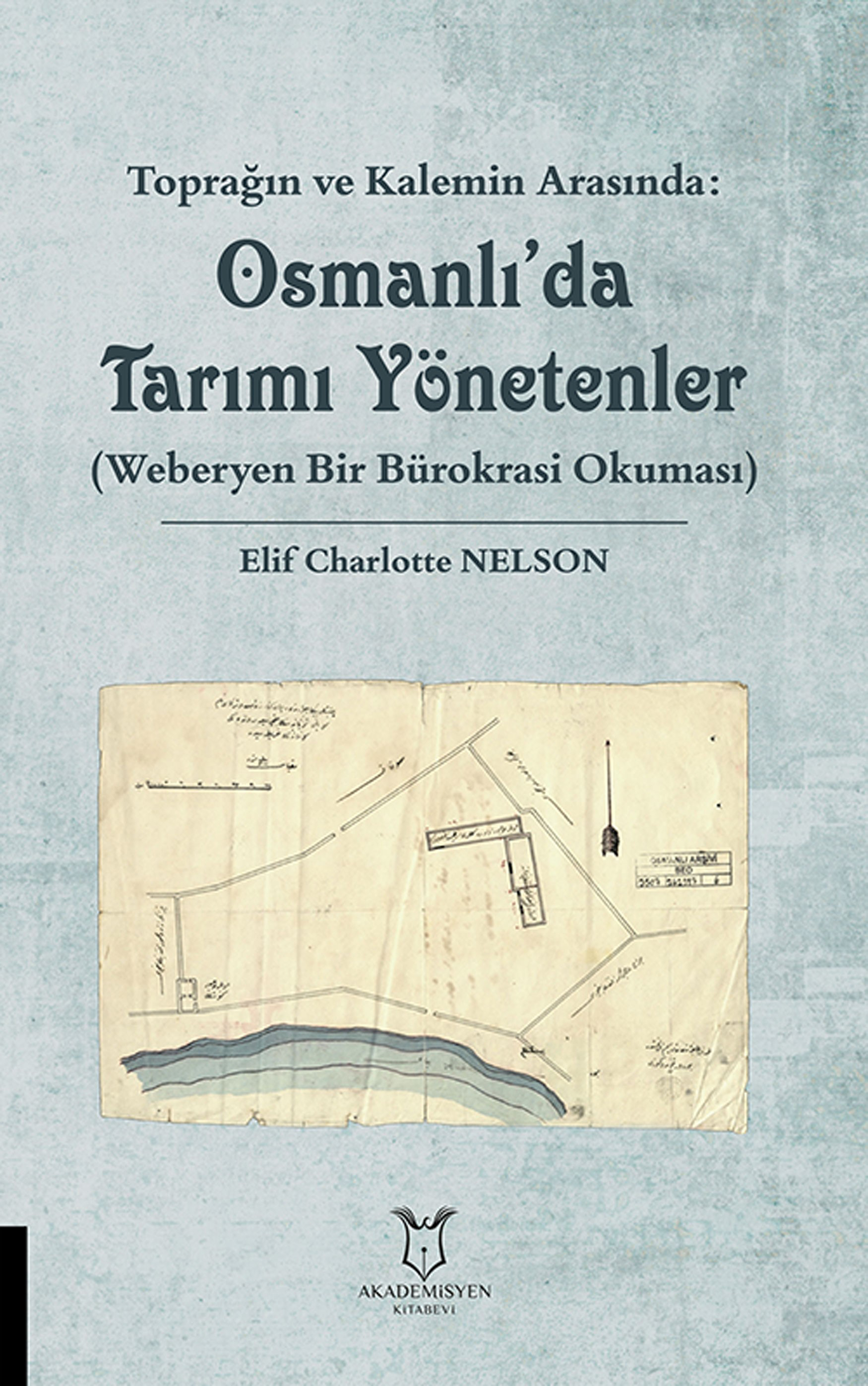 Toprağın ve Kalemin Arasında: Osmanlı'da Tarımı Yönetenler