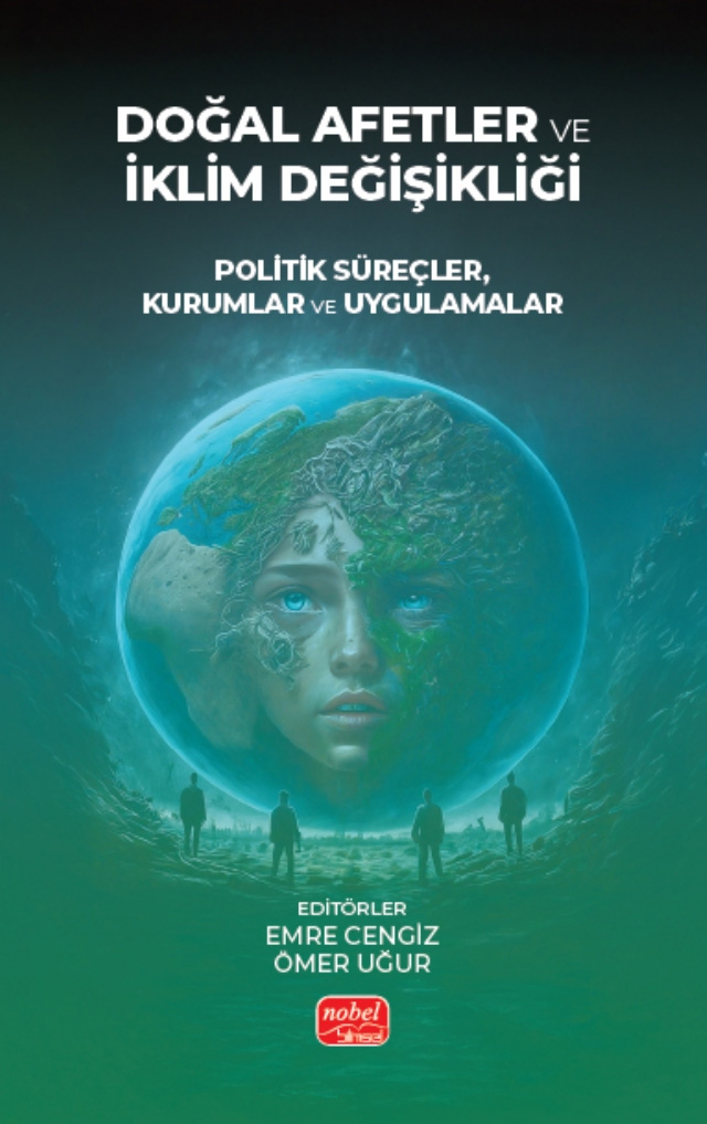 Doğal Afetler ve İklim Değişikliği - Politik Süreçler Kurumlar ve Uygulamalar