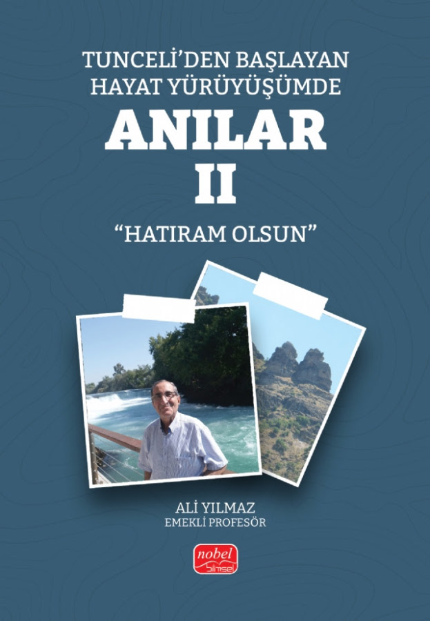 Tunceli’den Başlayan Hayat Yürüyüşümde Anılar 2 - Hatıram Olsun