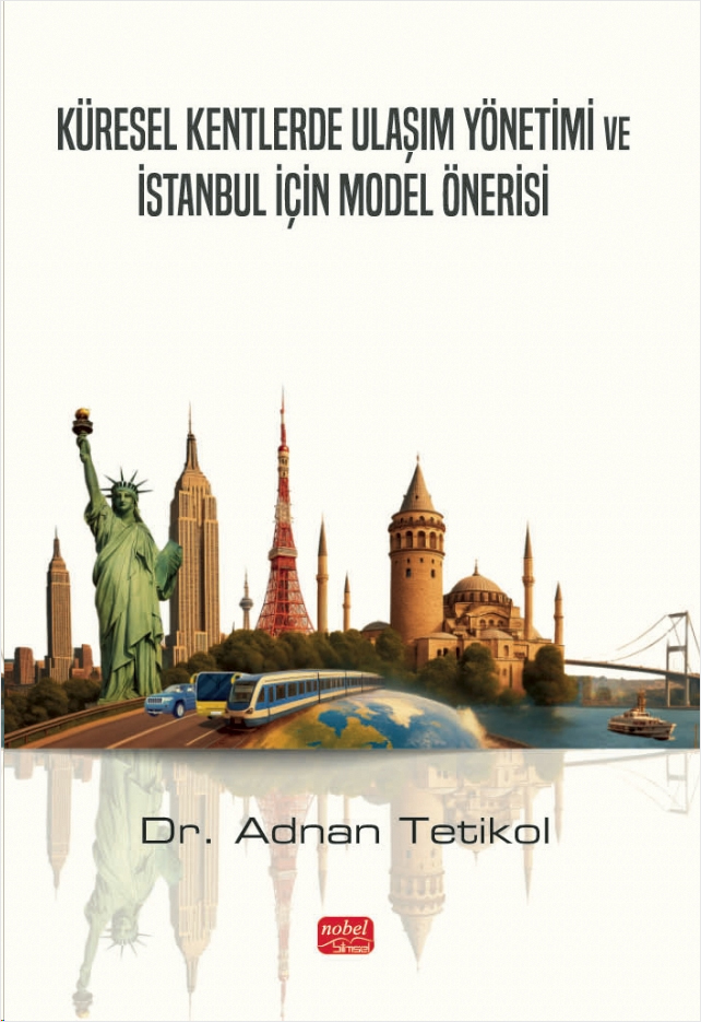 Küresel Kentlerde Ulaşım Yönetimi ve İstanbul İçin Model Önerisi