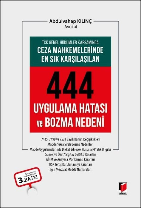 Ceza Mahkemelerinde En Sık Karşılaşılan 444 Uygulama Hatası ve Bozma Nedeni (Ciltli)