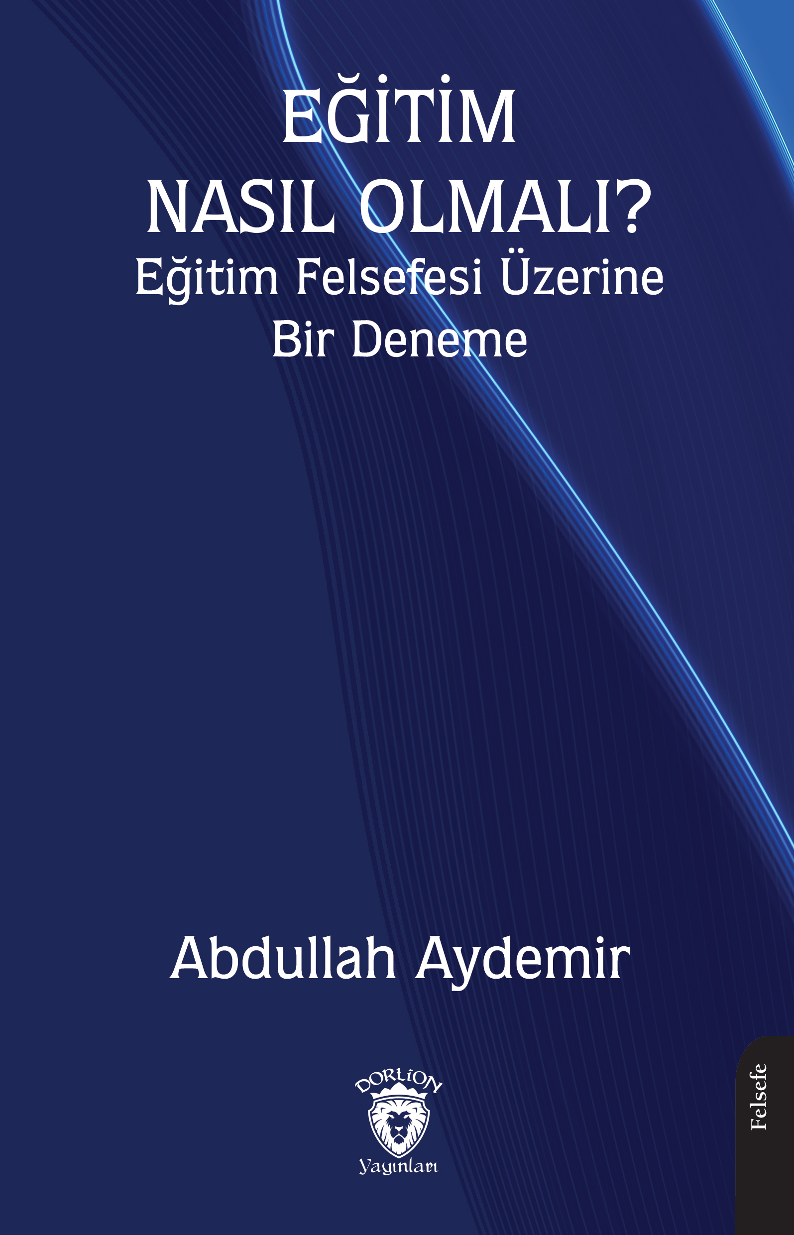 Eğitim Nasıl Olmalı ?