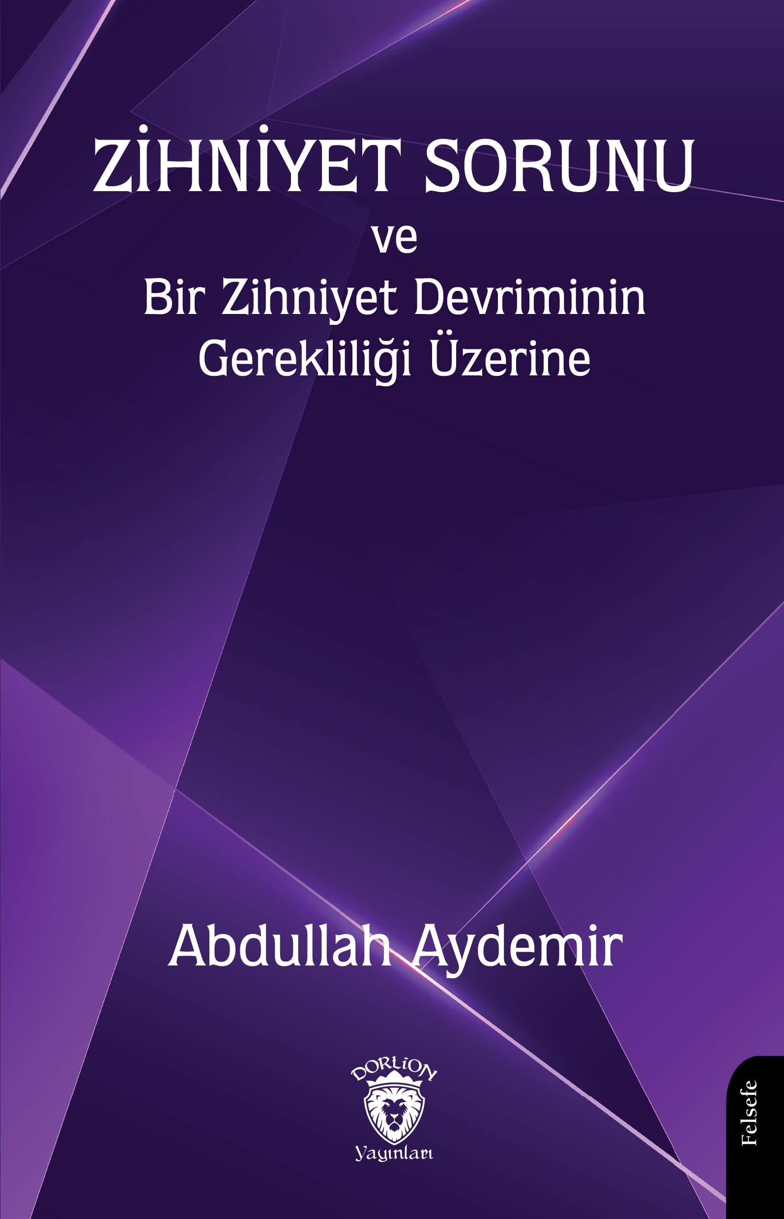 Zihniyet Sorunu ve Bir Zihniyet Devriminin Gerekliliği Üzerine