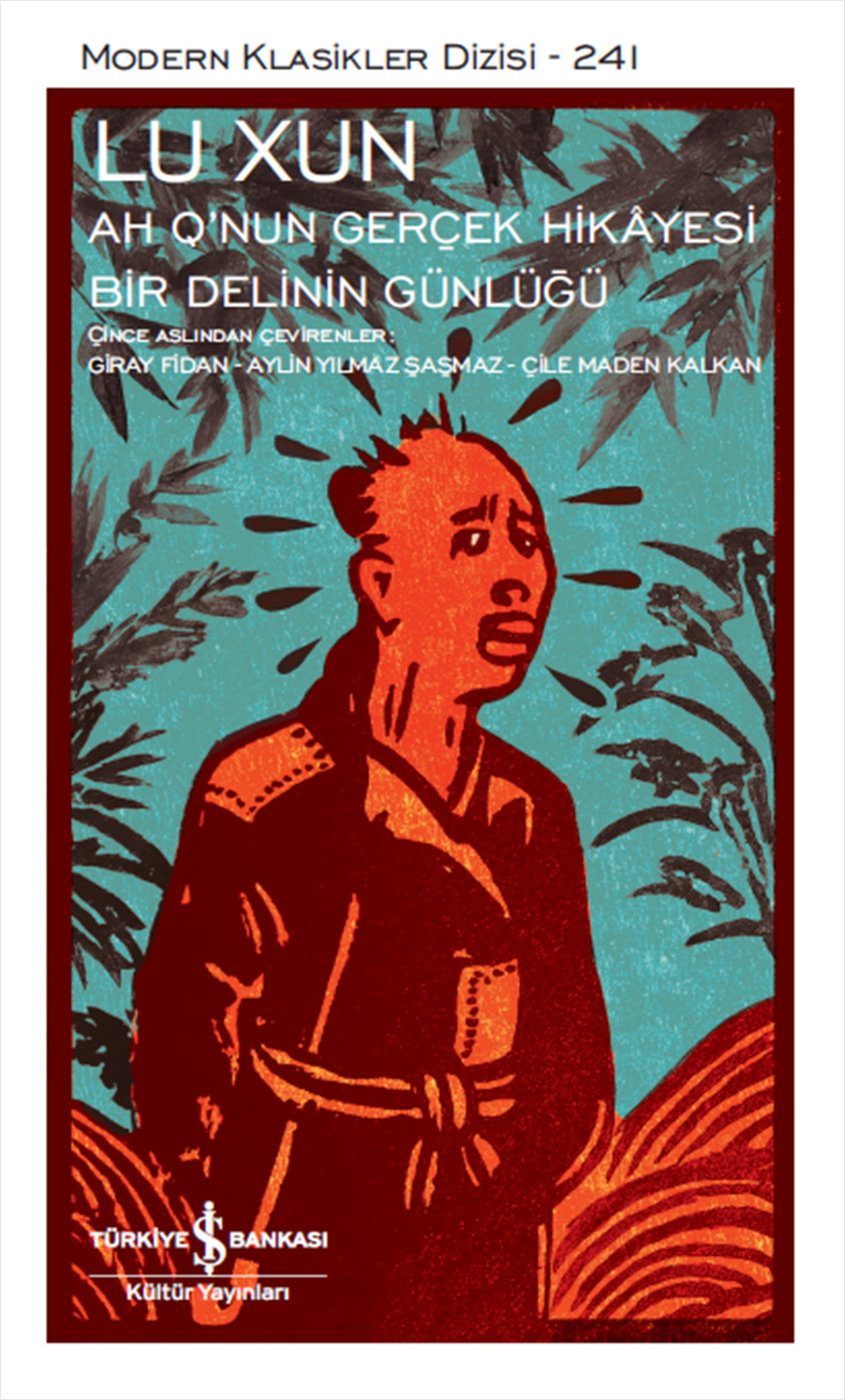 Ah Q’nun Gerçek Hikayesi - Bir Delinin Günlügü 