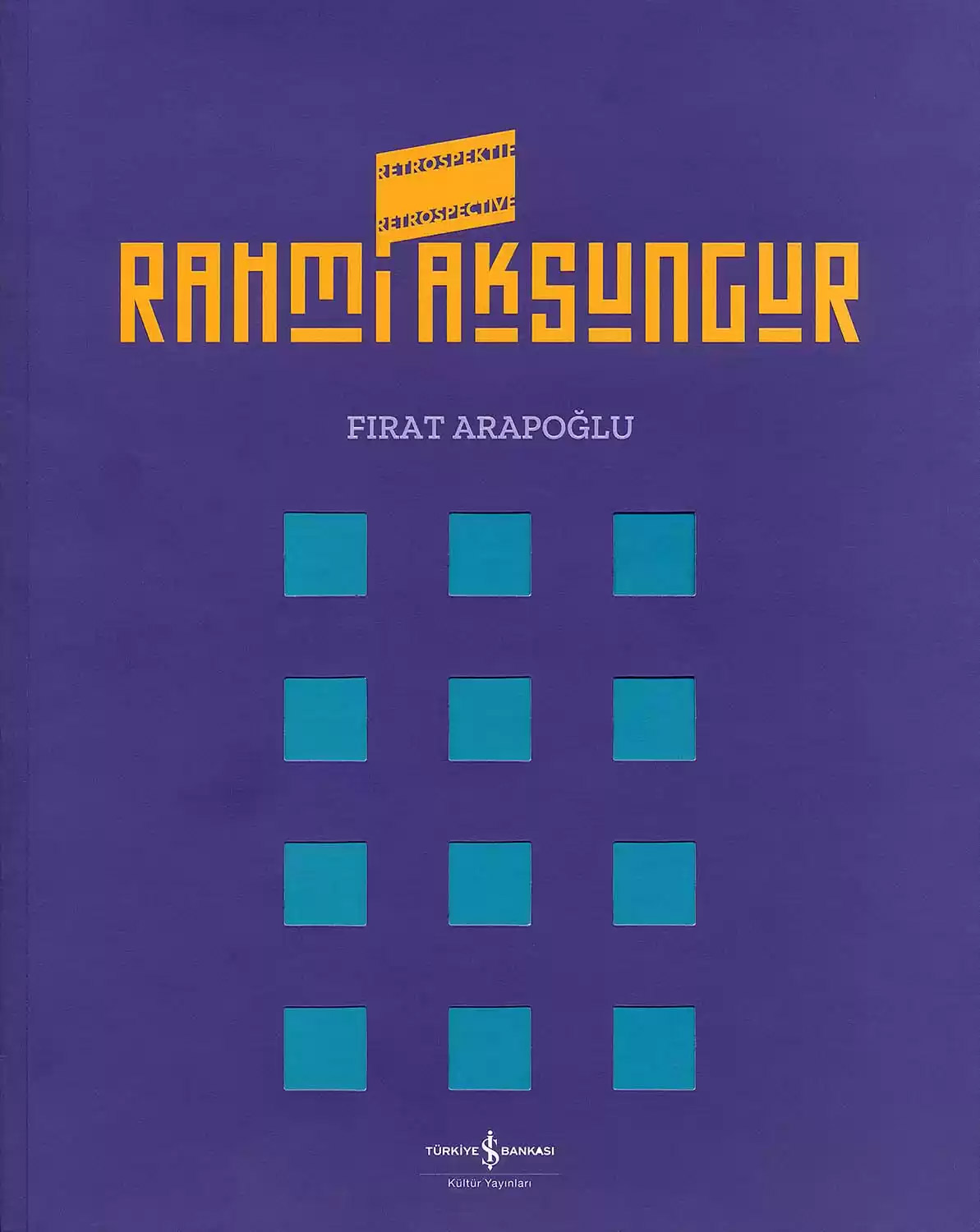 Rahmi Aksungur - Retrospektif - Retrospective
