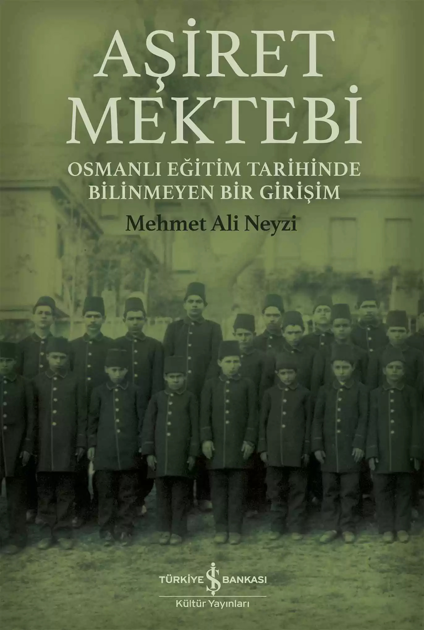 Aşiret Mektebi - Osmanlı Eğitim Tarihinde Bilinmeyen Bir Girişim