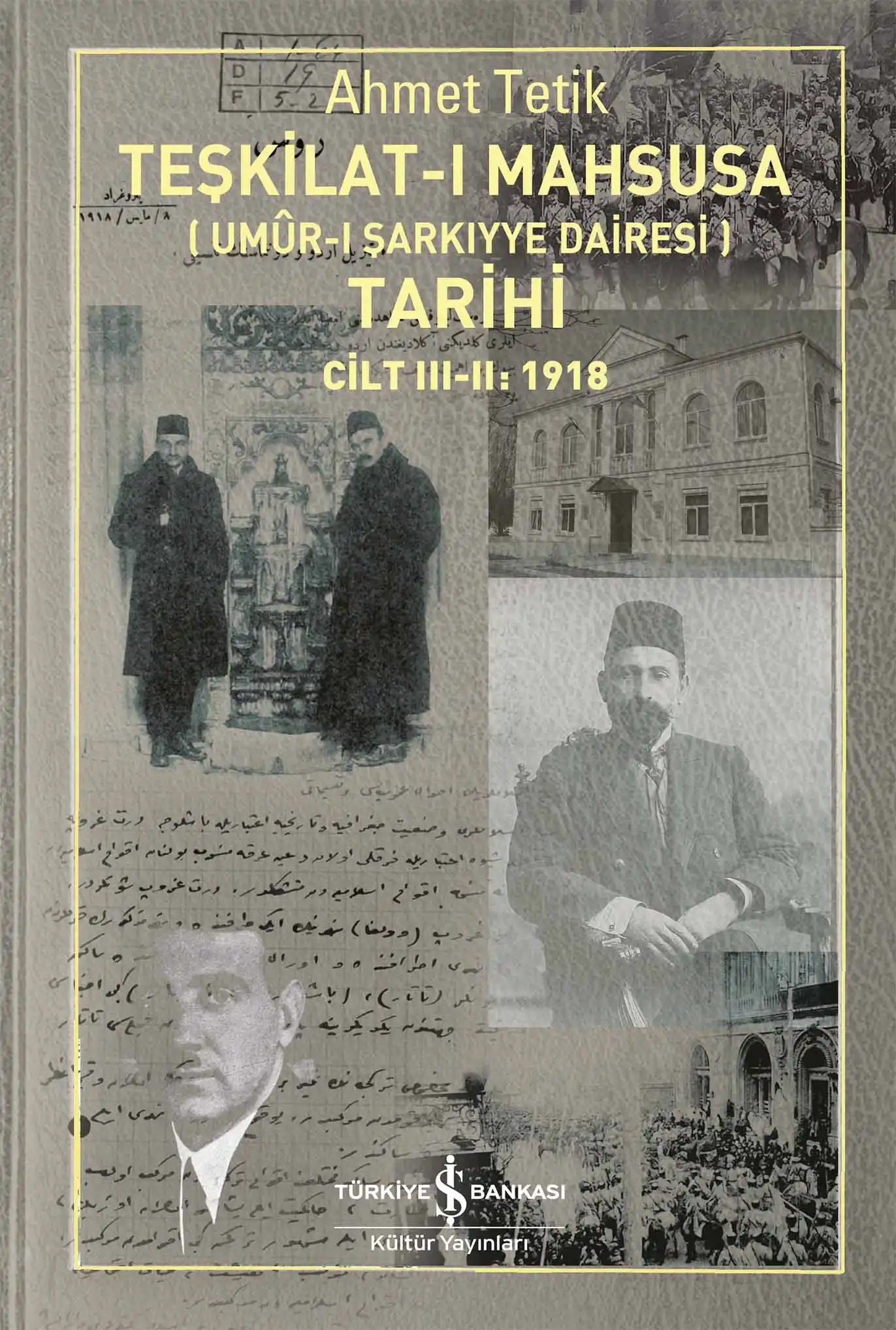 Teşkilat-ı Mahsusa (Umûr-ı Şarkıyye Dairesi) Tarihi Cilt III - II: 1918