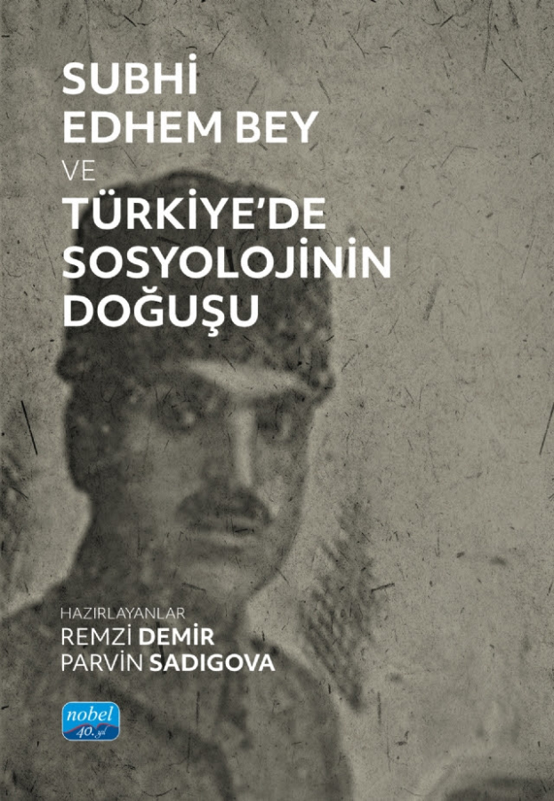 Subhi Edhem Bey ve Türkiye’de Sosyolojinin Doğuşu