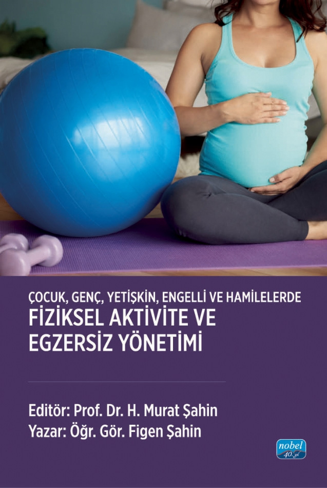 Çocuk, Genç, Yetişkin, Engelli ve Hamilelerde Fiziksel Aktivite Ve Egzersiz Yönetimi