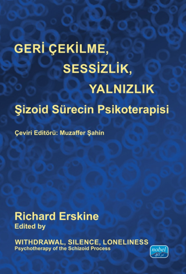 Geri Çekilme, Sesizlik, Yalnızlık - Şizoid Sürecin Psikoterapisi