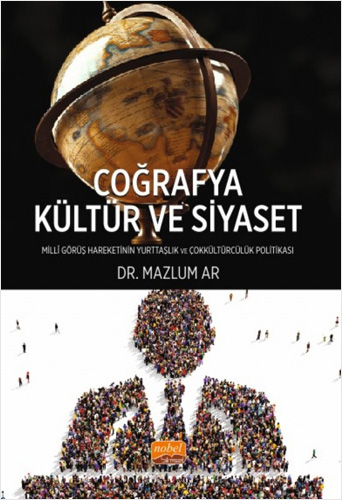 Coğrafya Kültür ve Siyaset - Millî Görüş Hareketi’nin Yurttaşlık ve Çokkültürcülük Politikası