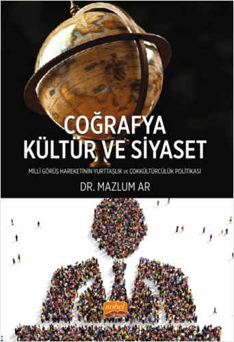 Coğrafya Kültür ve Siyaset - Millî Görüş Hareketi’nin Yurttaşlık ve Çokkültürcülük Politikası