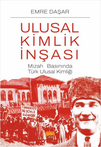 Ulusal Kimlik İnşası - Mizah Basınında Türk Ulusal Kimliği