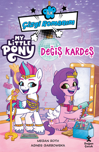 İlk Çizgi Romanım My Little Pony - Değiş Kardeş