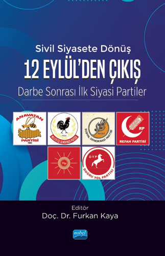 Sivil Siyasete Dönüş 12 Eylül’den Çıkış - Darbe Sonrası İlk Siyasi Partiler