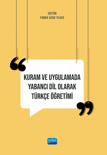 Kuram ve Uygulamada Yabancı Dil Olarak Türkçe Öğretimi