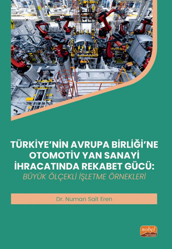Türkiye’nin Avrupa Birliği’ne Otomotiv Yan Sanayi İhracatında Rekabet Gücü - Büyük Ölçekli İşletme Örnekleri