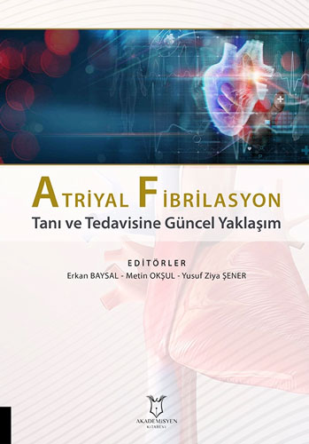Atriyal Fibrilasyon Tanı ve Tedavisine Güncel Yaklaşım