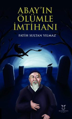 Abay’ın Ölümle İmtihanı