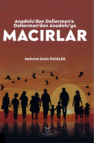 Anadolu’dan Deliorman’a Deliorman’dan Anadolu’ya Macırlar