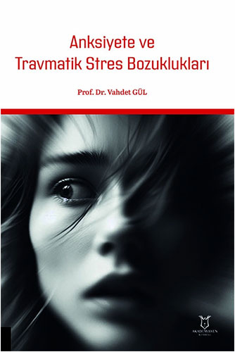 Anksiyete ve Travmatik Stres Bozuklukları