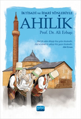 İktisadi ve İdari Yönleriyle Ahilik