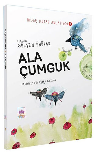 Bilge Kutad Anlatıyor 1 - Ala Çumguk (Ciltli)