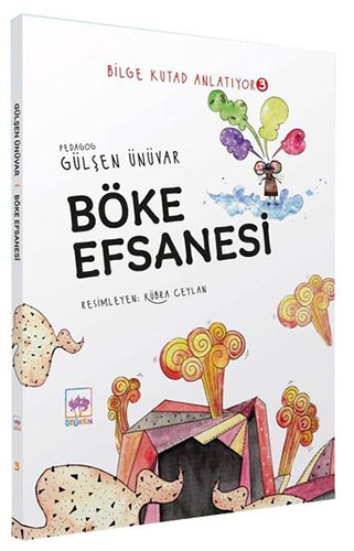 Bilge Kutad Anlatıyor 3 - Böke Efsanesi (Ciltli)