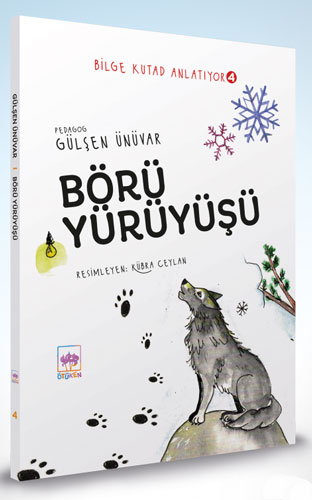 Bilge Kutad Anlatıyor 4 - Börü Yürüyüşü (Ciltli)