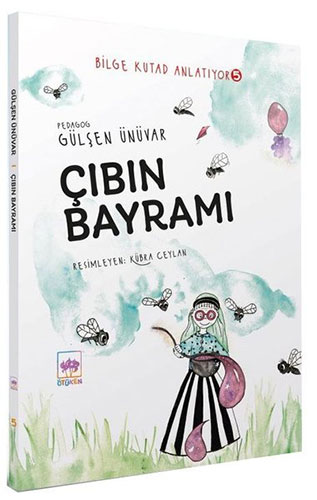 Bilge Kutad Anlatıyor 5 - Çıbın Bayramı (Ciltli)