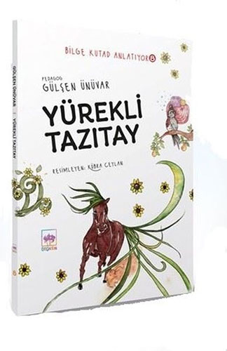 Bilge Kutad Anlatıyor 8 - Yürekli Tazıtay (Ciltli)