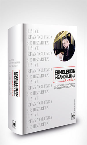 Ekmeleddin İhsanoğlu’Na Armağan (Ciltli) Ekmeleddin İhsanoğlu’Na Armağan (Ciltli)