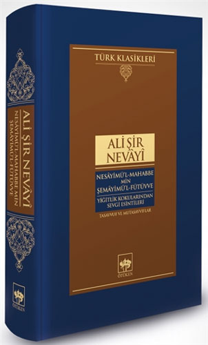 Nesayimü'l-Mahabbe Min Şemayimü'l-Fütüvve - Yiğitlik Kokularından Sevgi Esintileri