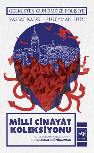 Geçmişten Günümüze Polisiye - Millî Cinâyât Koleksiyonu Geçmişten Günümüze Polisiye - Millî Cinâyât Koleksiyonu