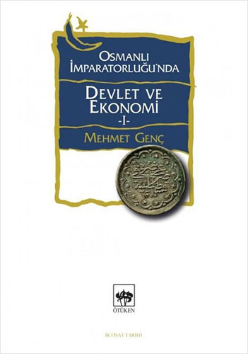 Osmanlı İmparatorluğu'nda Devlet ve Ekonomi - 1