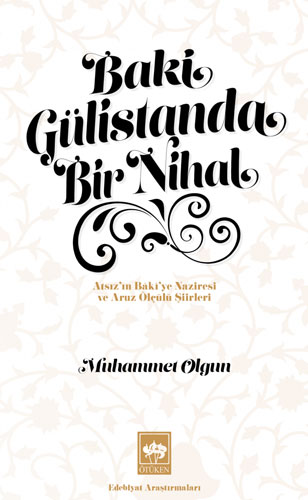 Baki Gülistanda Bir Nihal Baki Gülistanda Bir Nihal