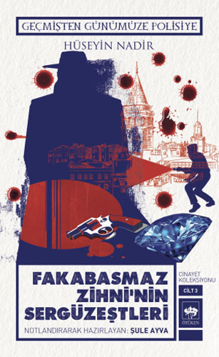 Fakabasmaz Zihni'Nin Sergüzeştleri - Cinayet Koleksiyonu Cilt 3