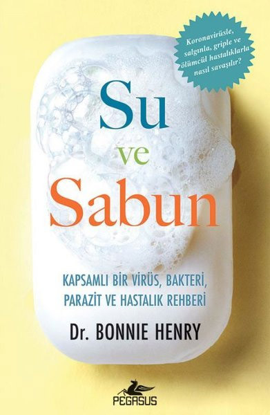 Su ve Sabun - Kapsamlı Bir Virüs Bakteri Parazit ve Hastalık Rehberi