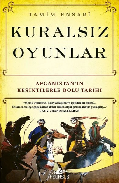 Kuralsız Oyunlar - Afganistan'ın Kesintilerle Dolu Tarihi