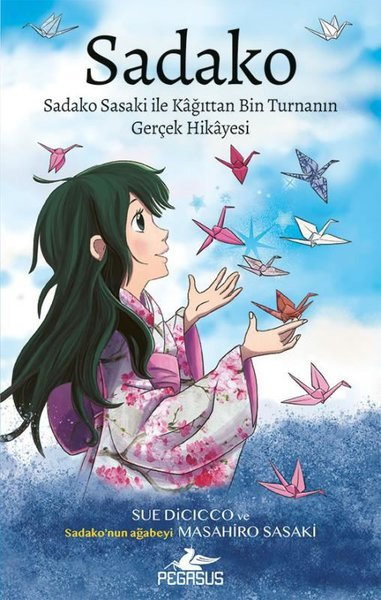 Sadako - Sadako Sasaki İle Kağıttan Bin Turnanın Gerçek Hikayesi