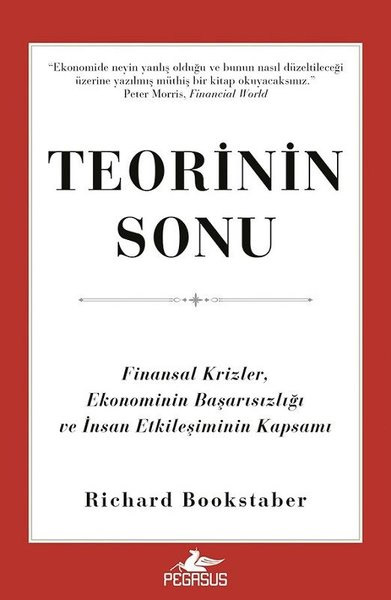 Teorinin Sonu - Finansal Krizler Ekonominin Başarısızlığı ve İnsan Etkileşiminin Kapsamı