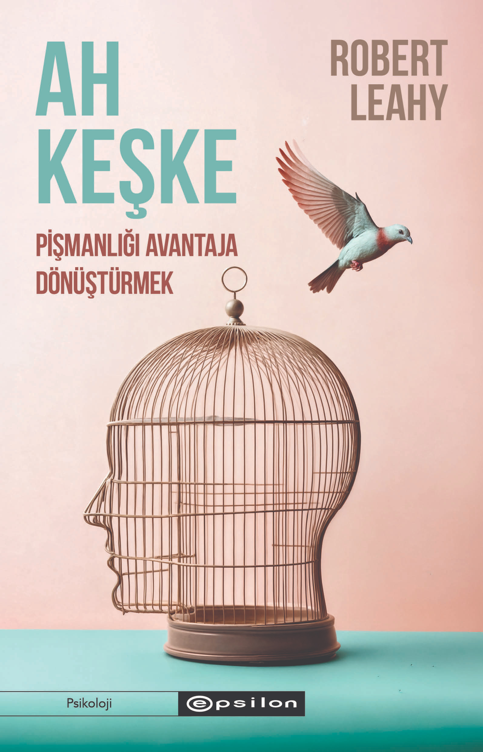 Ah Keşke - Pişmanlığı Avantaja Dönüştürmek
