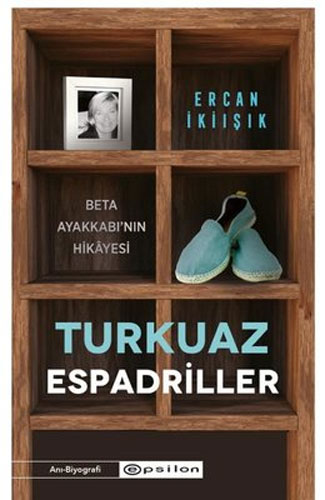 Turkuaz Espadriller - Beta Ayakkabı’Nın Hikayesi Turkuaz Espadriller - Beta Ayakkabı’Nın Hikayesi