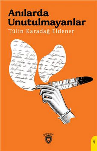 Anılarda Unutulmayanlar Anılarda Unutulmayanlar