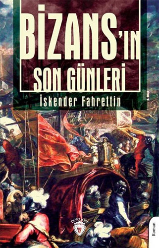 Bizans'In Son Günleri Bizans'In Son Günleri