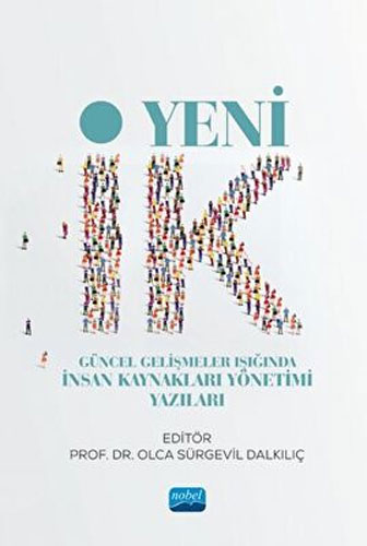 Yeni İK Güncel Gelişmeler Işığında İnsan Kaynakları Yönetimi Yazıları 