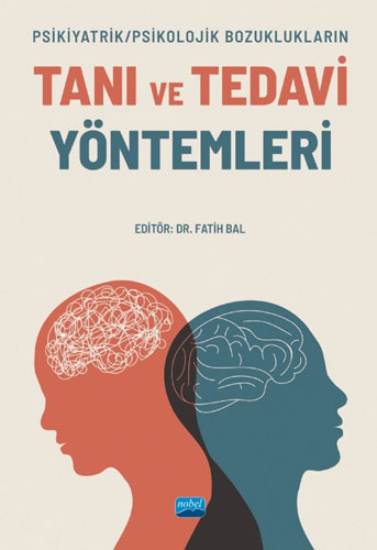 Psikiyatrik - Psikolojik Bozuklukların Tanı ve Tedavi Yöntemleri